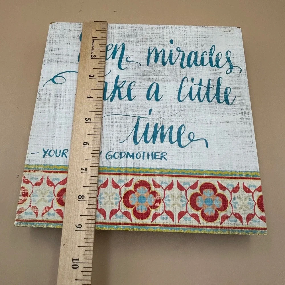 Fairy Godmother Quote Wooden Block Sign Even Miracles Take A Little Time 9x9